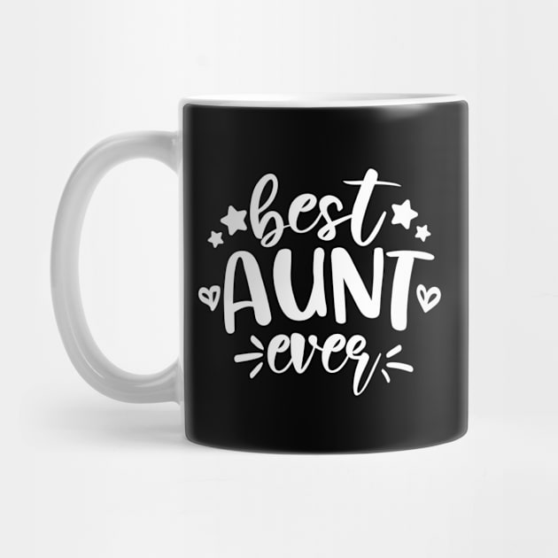 Best Aunt Ever white by QuotesInMerchandise